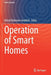 Operation of Smart Homes by Mehdi Rahmani-Andebili