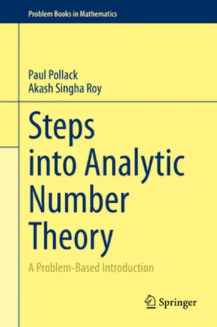 Steps Into Analytic Number Theory: A Problem-Based Introduction by Pollack, Paul