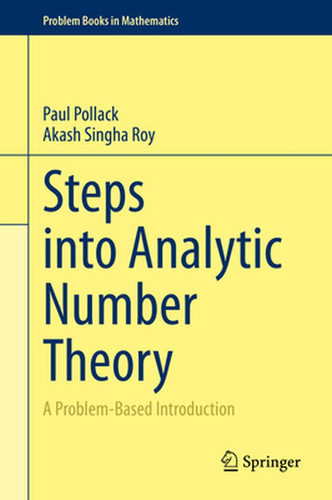 Steps Into Analytic Number Theory: A Problem-Based Introduction by Pollack, Paul
