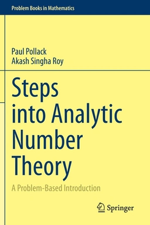 Steps into Analytic Number Theory: A Problem-Based Introduction by Pollack, Paul