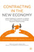Contracting in the New Economy: Using Relational Contracts to Boost Trust and Collaboration in Strategic Business Relationships by David Frydlinger