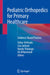 Pediatric Orthopedics for Primary Healthcare: Evidence-Based Practice by Sattar Alshryda