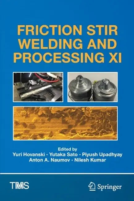 Friction Stir Welding and Processing XI by Yuri Hovanski