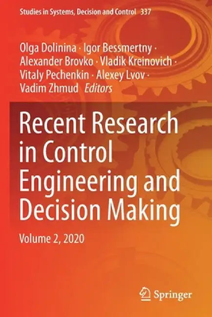 Recent Research in Control Engineering and Decision Making: Volume 2, 2020 by Olga Dolinina