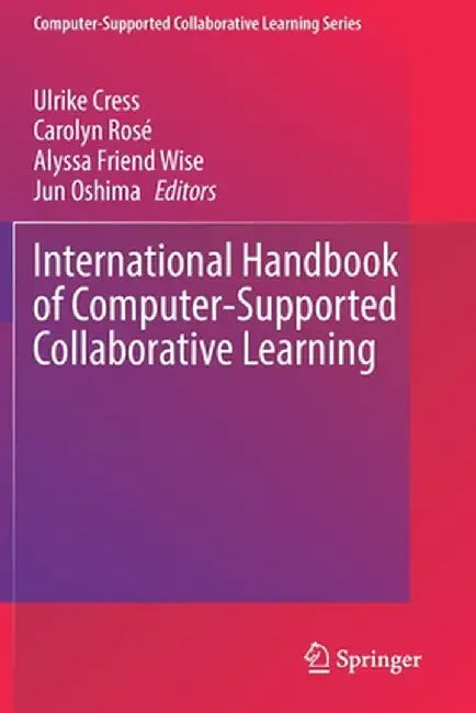International Handbook of Computer-Supported Collaborative Learning by Ulrike Cress