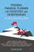 Personal Financial Planning for Executives and Entrepreneurs: The Path to Financial Peace of Mind by Michael J. Nathanson