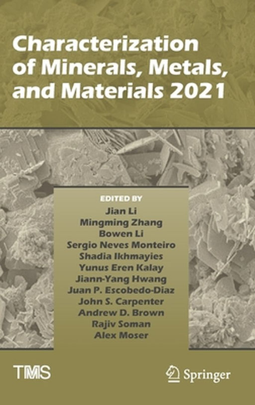 Characterization of Minerals, Metals, and Materials 2021 by Jian Li