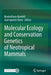 Molecular Ecology and Conservation Genetics of Neotropical Mammals by Maximiliano Nardelli