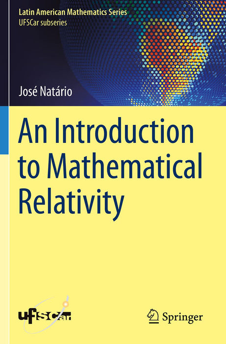 An Introduction to Mathematical Relativity by José Natário