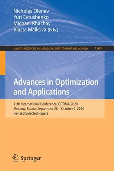Advances in Optimization and Applications: 11th International Conference, Optima 2020, Moscow, Russia, September 28 - October 2, 2020, Revised Selecte by Nicholas Olenev