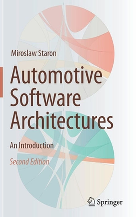 Automotive Software Architectures: An Introduction by Miroslaw Staron