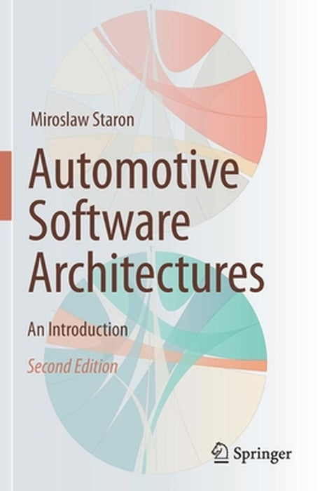 Automotive Software Architectures: An Introduction by Staron