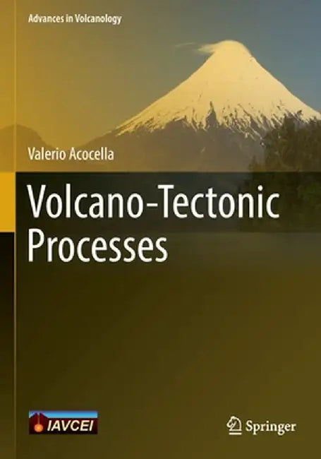 Volcano-Tectonic Processes by Valerio Acocella