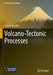 Volcano-Tectonic Processes by Valerio Acocella