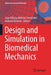 Design and Simulation in Biomedical Mechanics by Juan Alfonso Beltran-Fernandez