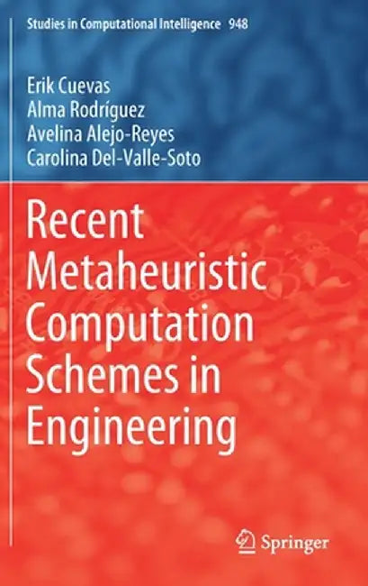 Recent Metaheuristic Computation Schemes in Engineering by Erik Cuevas