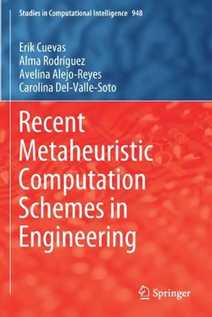 Recent Metaheuristic Computation Schemes in Engineering by Erik Cuevas