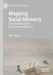 Mapping Social Memory: A Psychotherapeutic Psychosocial Approach by Nigel Williams