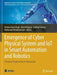 Emergence of Cyber Physical System and Iot in Smart Automation and Robotics: Computer Engineering in Automation by Krishna Kant Singh