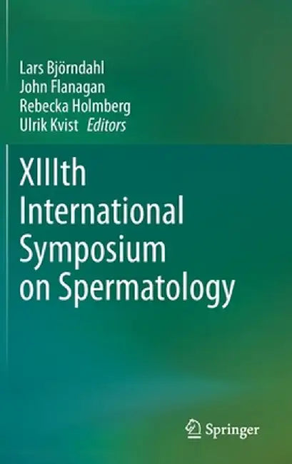 XIIIth International Symposium on Spermatology by Lars Björndahl