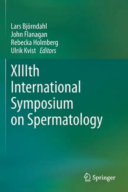 XIIIth International Symposium on Spermatology by Lars Björndahl
