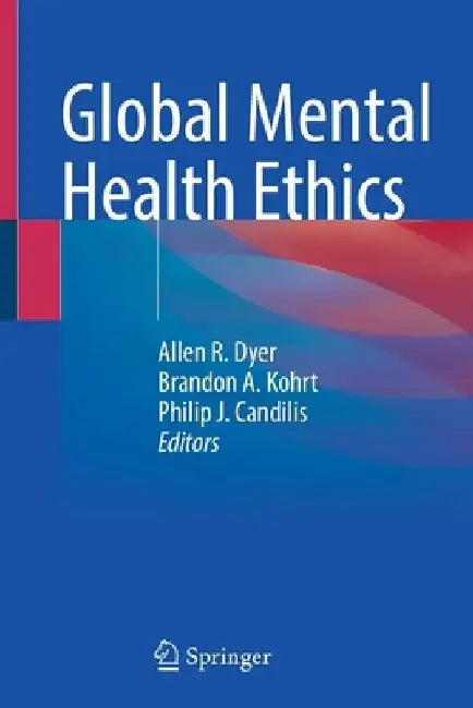 Global Mental Health Ethics by Allen R. Dyer