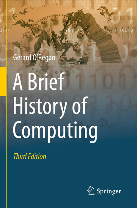 A Brief History of Computing by Gerard O'Regan