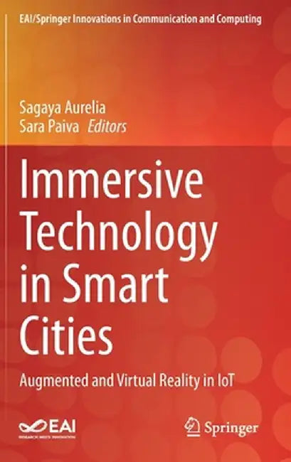 Immersive Technology in Smart Cities: Augmented and Virtual Reality in Iot by Sagaya Aurelia