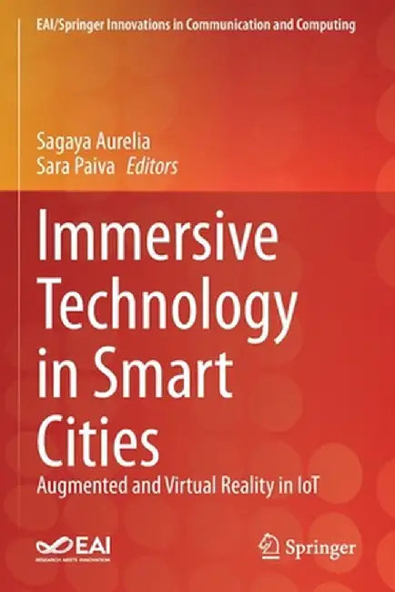Immersive Technology in Smart Cities: Augmented and Virtual Reality in Iot by Sagaya Aurelia