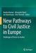 New Pathways to Civil Justice in Europe: Challenges of Access to Justice by Xandra Kramer