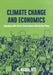 Climate Change and Economics: Engaging with Future Generations with Action Plans by S. Niggol Seo