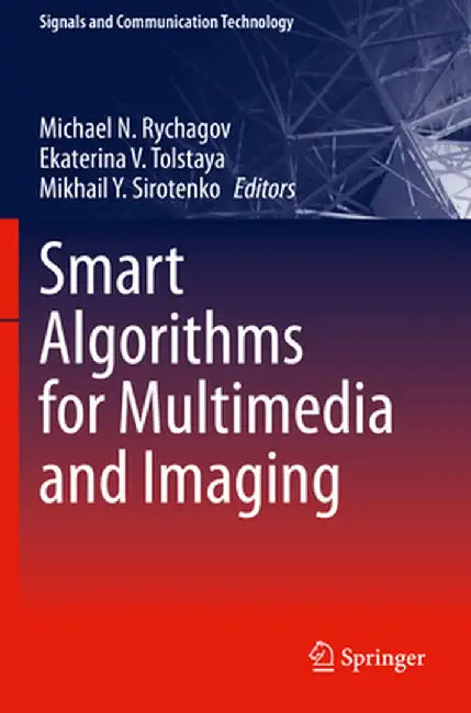 Smart Algorithms for Multimedia and Imaging by Michael N. Rychagov