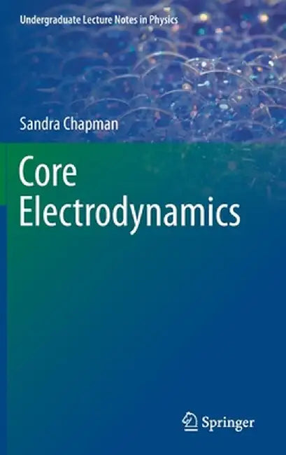 Core Electrodynamics by Chapman, Sandra
