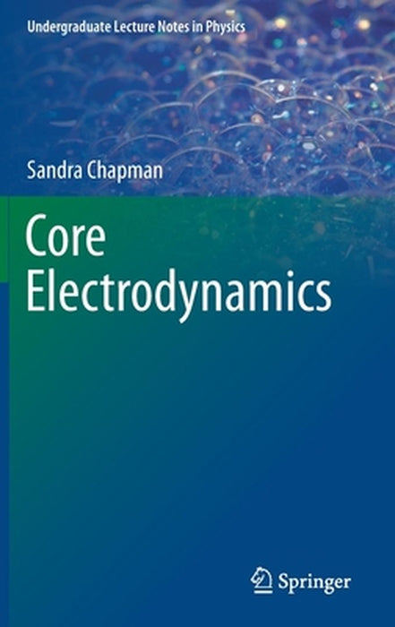Core Electrodynamics by Chapman, Sandra