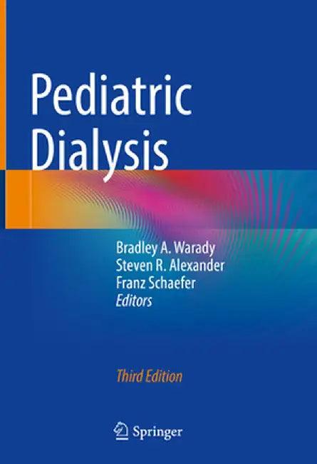 Pediatric Dialysis by Bradley A. Warady