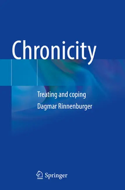 Chronicity: Treating and Coping by Dagmar Rinnenburger