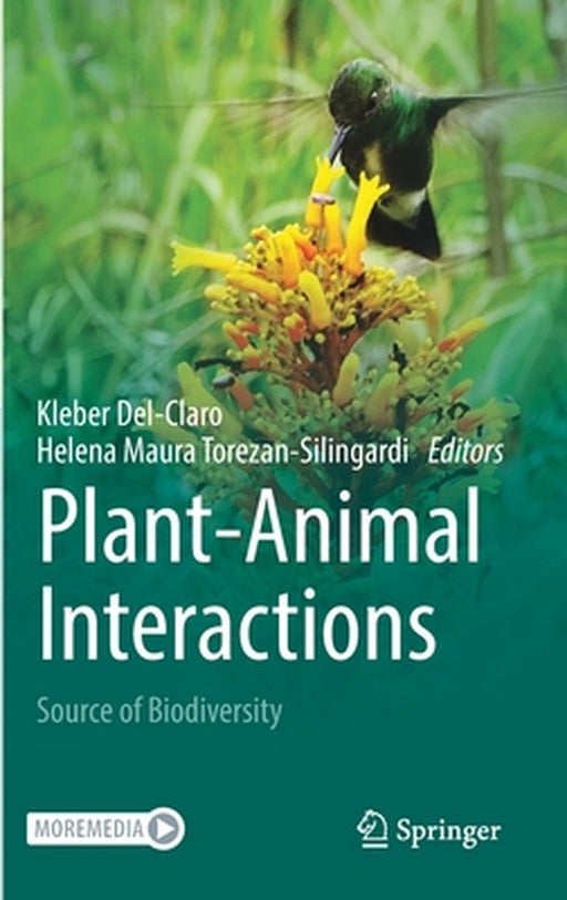 Plant-Animal Interactions: Source of Biodiversity by Kleber Del-Claro, Helena Maura Torezan-Silingardi