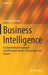 Business Intelligence : A Comprehensive Approach to Information Needs Technologies and by Rimvydas Skyrius
