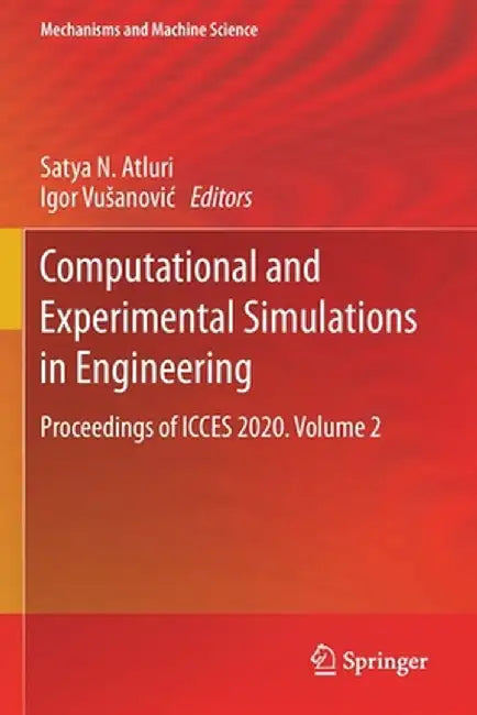 Computational and Experimental Simulations in Engineering: Proceedings of Icces 2020. Volume 2 by Satya N. Atluri
