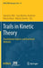 Trails in Kinetic Theory: Foundational Aspects and Numerical Methods by Giacomo Albi