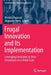 Frugal Innovation and Its Implementation: Leveraging Constraints to Drive Innovations on a Global Scale by Nivedita Agarwal