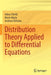 Distribution Theory Applied to Differential Equations by Adina Chirilă