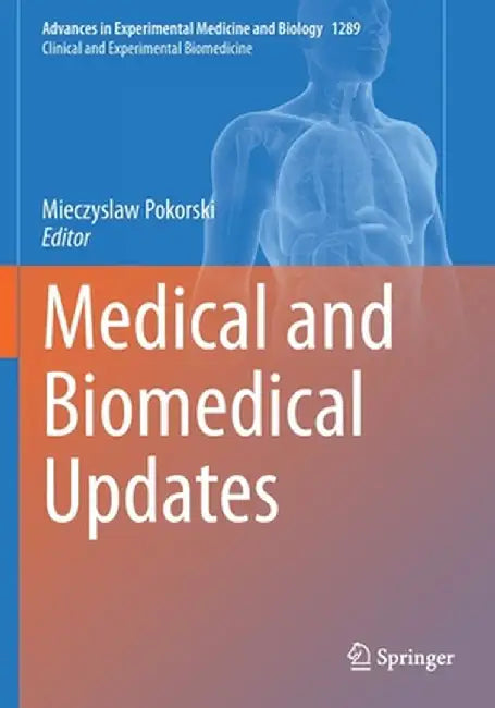Medical and Biomedical Updates by Mieczyslaw Pokorski