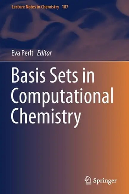 Basis Sets in Computational Chemistry by Eva Perlt