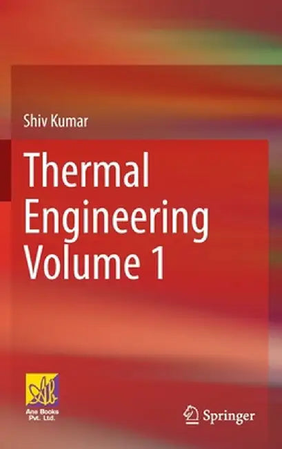 Thermal Engineering Volume 1 by Shiv Kumar