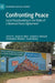 Confronting Peace: Local Peacebuilding in the Wake of a National Peace Agreement by Susan H. Allen