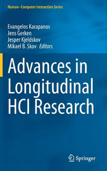 Advances in Longitudinal Hci Research by Evangelos Karapanos