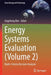 Energy Systems Evaluation (Volume 2): Multi-Criteria Decision Analysis by Jingzheng Ren