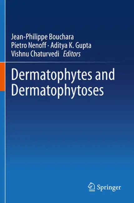 Dermatophytes and Dermatophytoses by Jean-Philippe Bouchara
