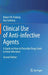 Clinical Use of Anti-Infective Agents: A Guide on How to Prescribe Drugs Used to Treat Infections by Robert W. Finberg